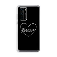Forever heart black: Huawei P40 Transparant Hoesje
