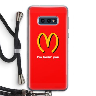 I'm lovin' you: Samsung Galaxy S10e Transparant Hoesje met koord