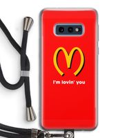 I'm lovin' you: Samsung Galaxy S10e Transparant Hoesje met koord