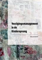 Vestigingsmanagement in de Kinderopvang (Paperback)