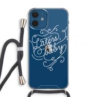 Laters, baby: iPhone 12 mini Transparant Hoesje met koord