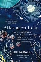 Alles geeft licht - Julia Baird - ebook