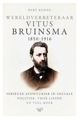 Wereldverbeteraar Vitus Bruinsma, 1850-1916 (Paperback)