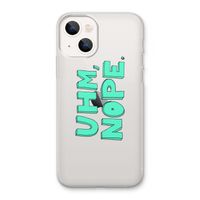 UHM, NOPE.: iPhone 13 Transparant Hoesje