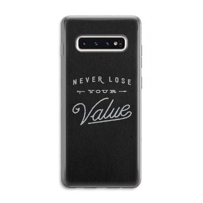 Never lose your value: Samsung Galaxy S10 4G Transparant Hoesje