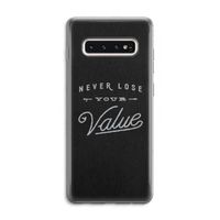 Never lose your value: Samsung Galaxy S10 4G Transparant Hoesje