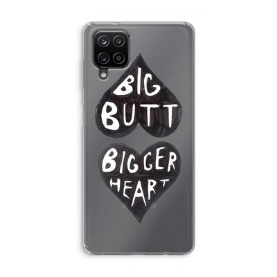 Big butt bigger heart: Samsung Galaxy A12 Transparant Hoesje