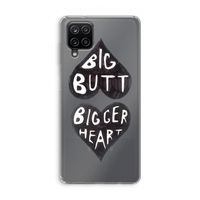 Big butt bigger heart: Samsung Galaxy A12 Transparant Hoesje