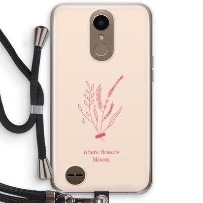 Where flowers bloom: LG K10 (2017) Transparant Hoesje met koord