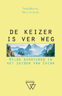 Reisverhaal De keizer is ver weg | Nuhi Bunyak, Nick de Jager Reisverhaal De keizer is ver weg | Nuhi Bunyak, Nick de Jager