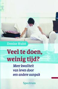 Veel te doen, weinig tijd - Denise Hulst - ebook