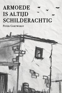 Armoede is altijd schilderachtig - Peter Gortworst - ebook