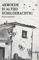Armoede is altijd schilderachtig - Peter Gortworst - ebook