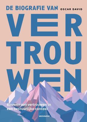 De biografie van vertrouwen (Hardback)