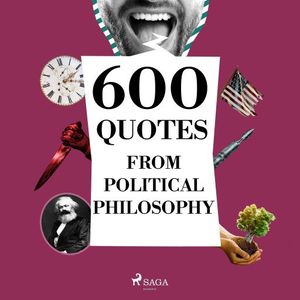 600 Quotes from Political Philosophy