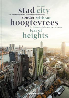 Stad zonder hoogtevrees / City Without Fear of Heights (Paperback)