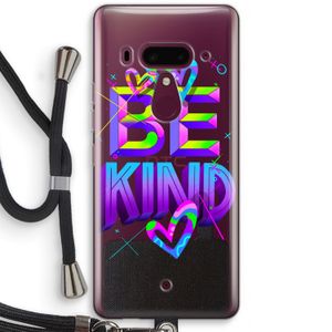 Be Kind: HTC U12+ Transparant Hoesje met koord