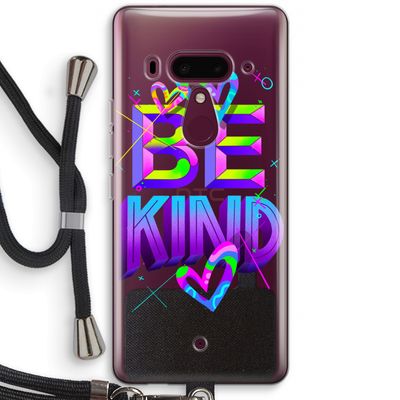Be Kind: HTC U12+ Transparant Hoesje met koord