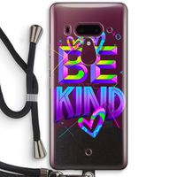 Be Kind: HTC U12+ Transparant Hoesje met koord