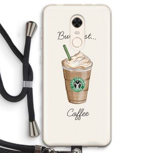 But first coffee: Xiaomi Redmi 5 Transparant Hoesje met koord