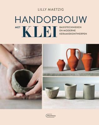 Handopbouw met klei - Lilly Maetzig - Paperback (9789022340035)