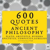 600 Quotes of Ancient Philosophy: Confucius, Epictetus, Marcus Aurelius, Plato, Socrates, Aristotle - thumbnail