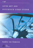 Leven met een psychisch zieke ouder (Paperback)