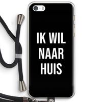 Ik wil naar huis - Zwart: iPhone 5 / 5S / SE Transparant Hoesje met koord