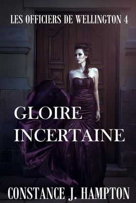 Gloire Incertaine - Constance J. Hampton - ebook
