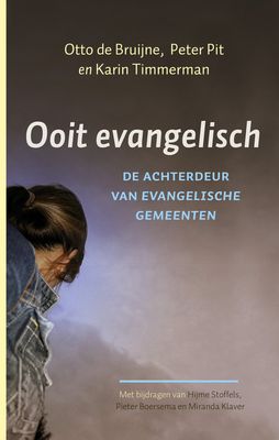 Ooit evangelisch - Otto de Bruijne, Peter Pit, Karin Timmerman - ebook