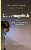 Ooit evangelisch - Otto de Bruijne, Peter Pit, Karin Timmerman - ebook