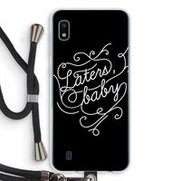 Laters, baby: Samsung Galaxy A10 Transparant Hoesje met koord