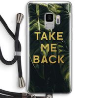 Take me back: Samsung Galaxy S9 Transparant Hoesje met koord
