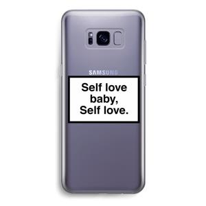 Self love: Samsung Galaxy S8 Transparant Hoesje