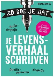 Zo doe je dat, je levensverhaal schrijven - Brenda van Es - ebook