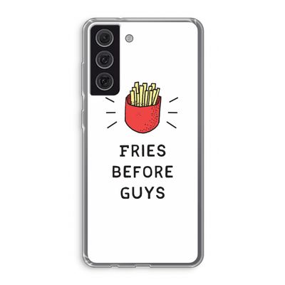 Fries before guys: Samsung Galaxy S21 FE Transparant Hoesje