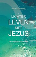 Lichter leven met Jezus - Ton Heemskerk - ebook