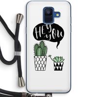 Hey you cactus: Samsung Galaxy A6 (2018) Transparant Hoesje met koord