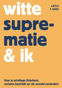 Witte suprematie & ik - Layla Saad - ebook