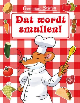 Geronimo Stilton Dat wordt smullen! Geronimo Stilton Dat wordt smullen!