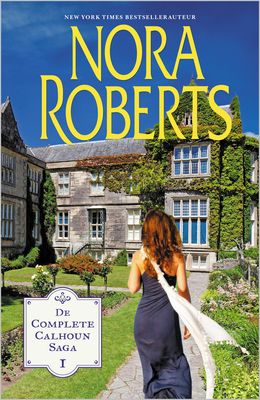 De complete Calhoun Saga 1 - Nora Roberts - ebook