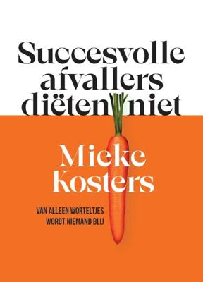 Succesvolle afvallers diëten niet (Paperback)