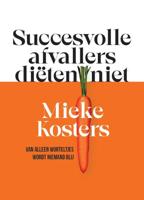 Succesvolle afvallers diëten niet (Paperback)