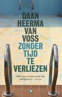 Zonder tijd te verliezen - Daan Heerma van Voss - ebook