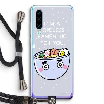 I'm A Hopeless Ramen-Tic For You: Huawei P30 Transparant Hoesje met koord