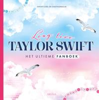 Long live Taylor Swift Het ultieme fanboek (Hardback)