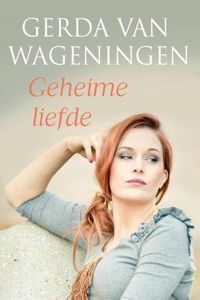 Geheime liefde - Gerda van Wageningen - ebook