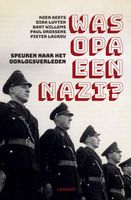 Was opa een nazi? - Koen Aerts, Dirk Luyten, Bart Willems, Paul Drossens, Pieter Lagrou - ebook