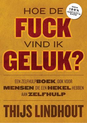 Hoe de fuck vind ik geluk? - Thijs Lindhout - ebook