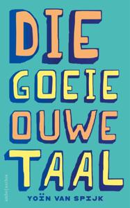 Die goeie ouwe taal (Paperback)